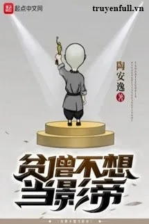 Bần Tăng Không Muốn Làm Ảnh Đế (Dịch)