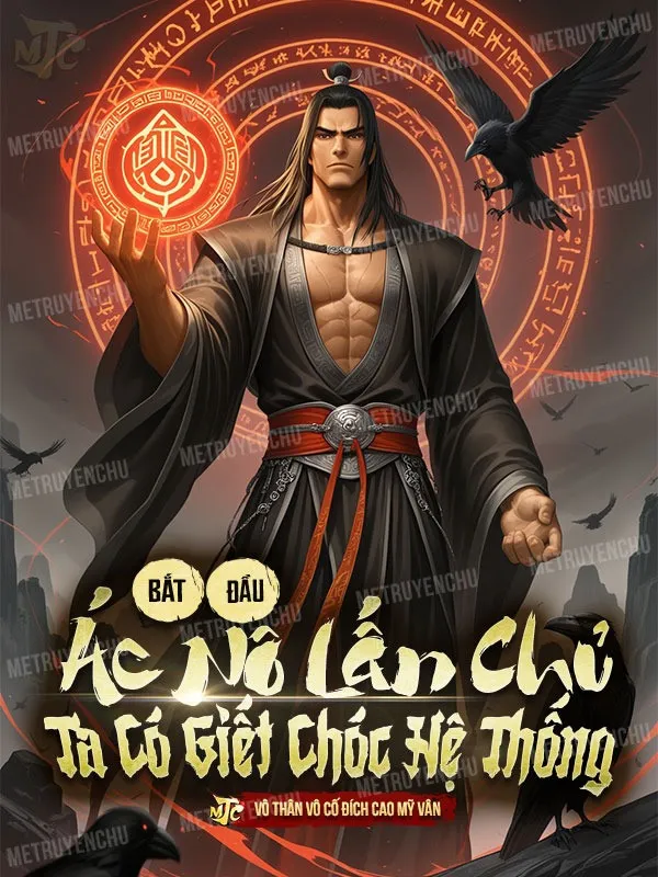 Bắt Đầu Ác Nô Lấn Chủ: Ta Có Giết Chóc Hệ Thống