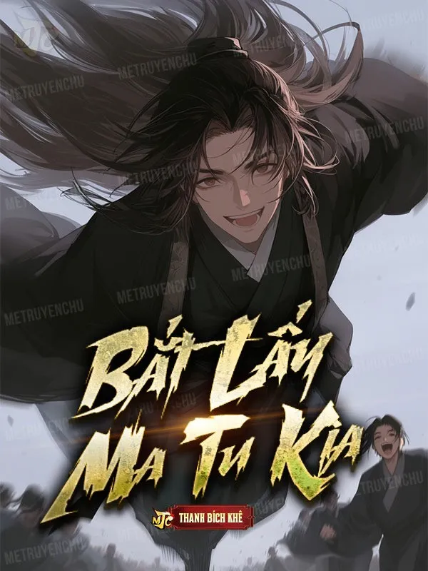 Bắt Lấy Ma Tu Kia