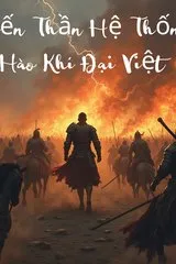 Chiến Thần Hệ Thống: Hào Khí Đại Việt