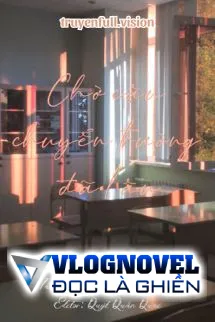 Chờ Cậu Chuyển Trường Đã Lâu