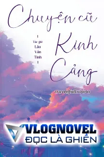 Chuyện Cũ Kinh Cảng - Lâu Vấn Tinh