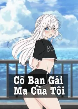 Cô Bạn Gái Ma Của Tôi