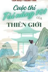 Cuộc Thi Tài Năng 101 Của Thiên Giới (Dịch)