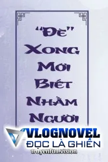 Đè Xong Mới Biết Nhầm Người