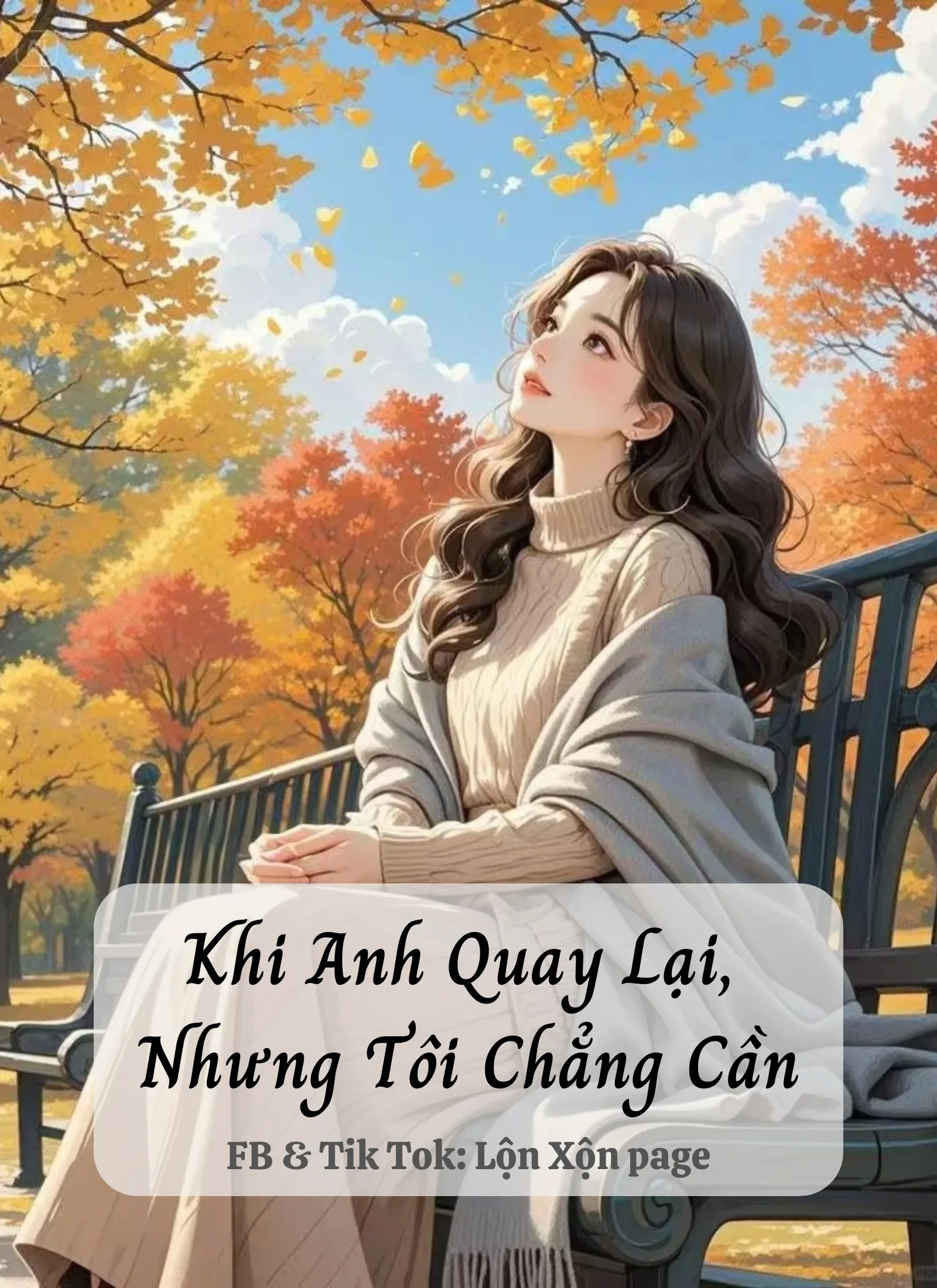 Khi Anh Quay Lại, Nhưng Tôi Chẳng Cần