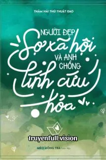 Người Đẹp Sợ Xã Hội Và Anh Chồng Lính Cứu Hỏa