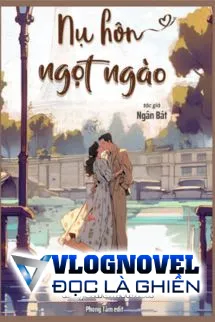 Nụ Hôn Ngọt Ngào - Ngân Bát