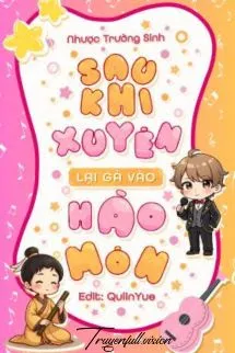 Sau Khi Xuyên, Tôi Lại Gả Vào Hào Môn