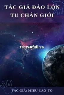 Tác Giả Đảo Lộn Tu Chân Giới