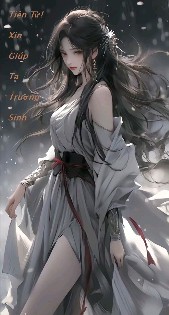 Tiên Tử, Xin Giúp Ta Trường Sinh