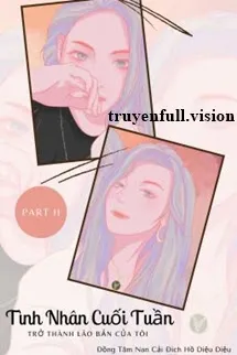 Tình Nhân Cuối Tuần Trở Thành Lão Bản Của Tôi 2