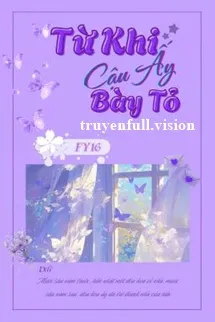 Từ Khi Cậu Ấy Bày Tỏ